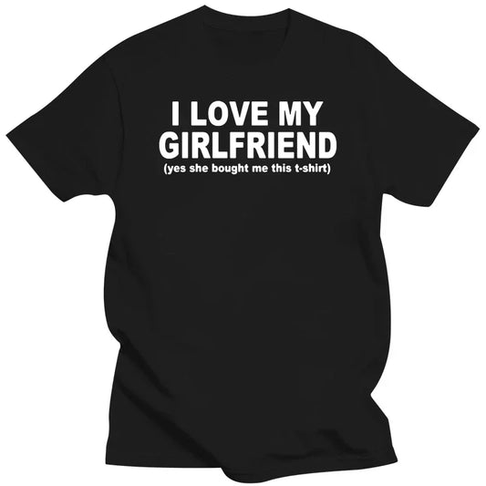 I Love My Girlfriend T-shirt