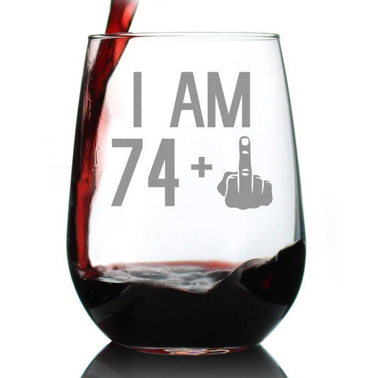 74 + 1 Middle Finger - 75th Birthday Stemless Wine Glass for Women & Men - Cute Funny Wine Gift Idea - Unique Personalized Bday Glasses for Mom, Dad, Friend Turning 75 - Drinking Party Decoration