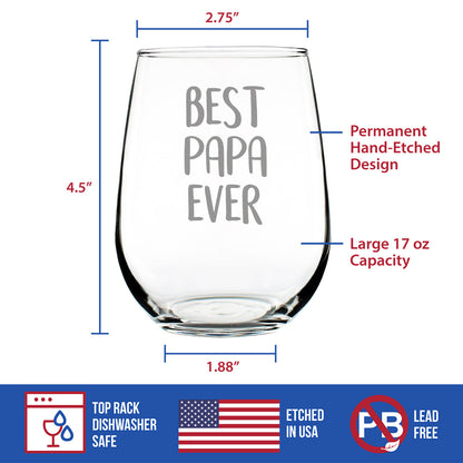 Best Papa Ever Cute Stemless Wine Glass, Large 17 Ounce Size, Etched Sayings, Father's Day or Birthday Gift for Grandpa
