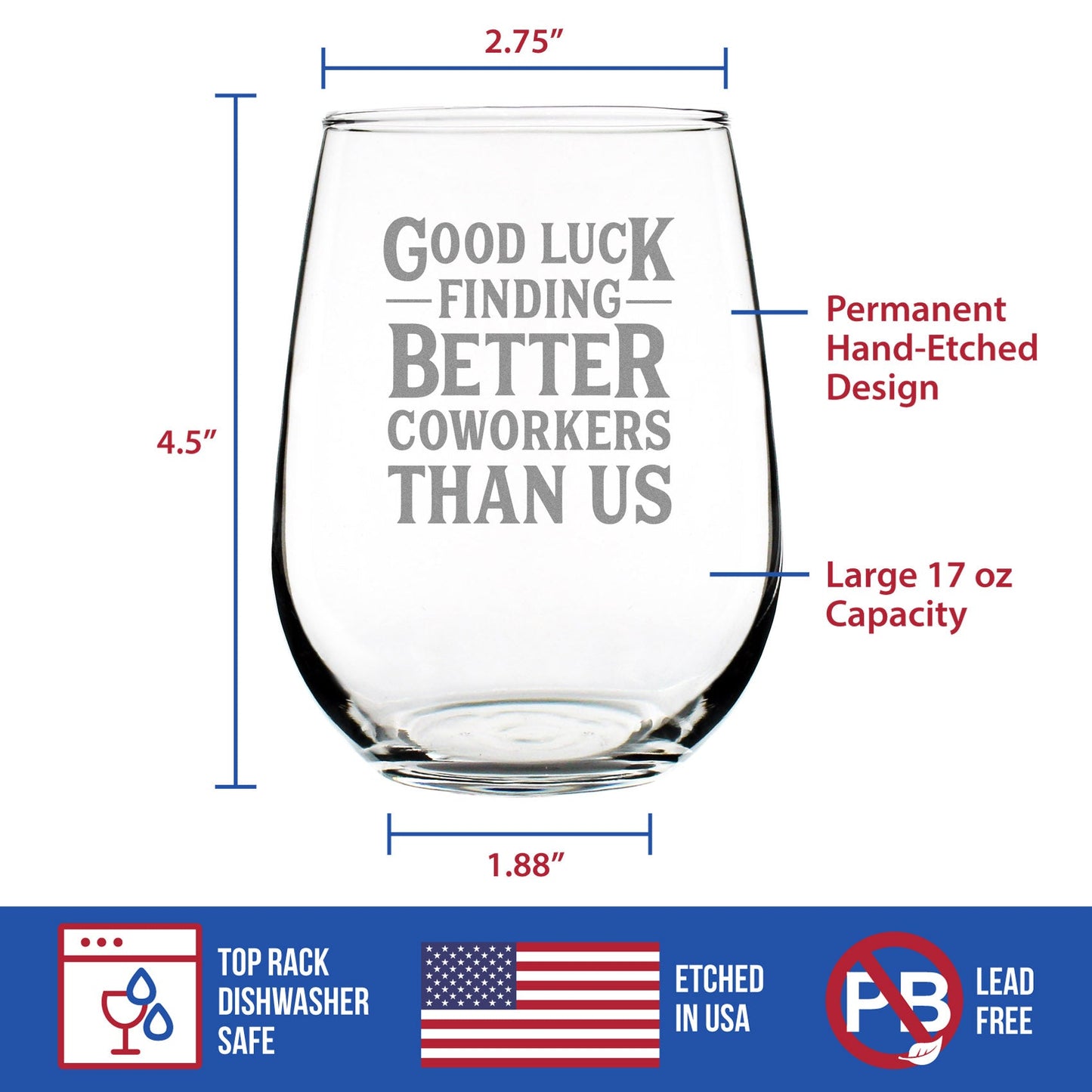 Good Luck Finding Better Coworkers Than Us - Funny Stemless Wine Glass Gift for Coworker - Fun Unique Office Gifts