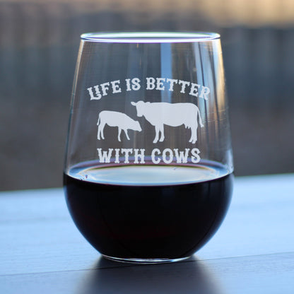 Life Is Better With Cows - Stemless Wine Glass - Funny Cow Gifts and Decor for Men & Women - Large 17 oz Glasses