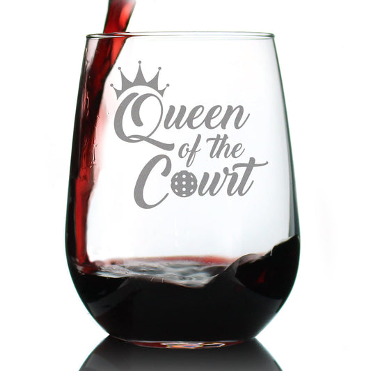 Queen of the Court - Stemless Wine Glass - Funny Pickleball Themed Decor and Gifts - Large 17 Oz Glasses