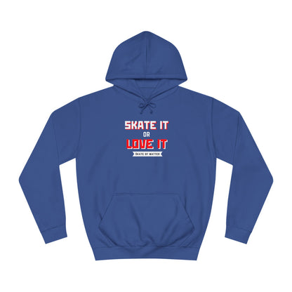 Skate It or Love It Unisex Hoodie