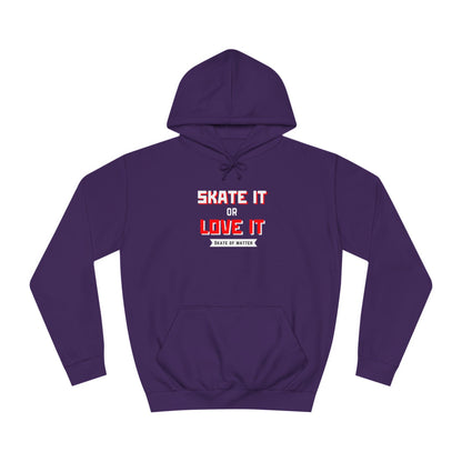 Skate It or Love It Unisex Hoodie