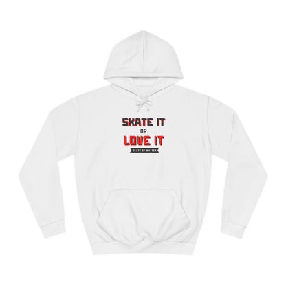 Skate It or Love It Unisex Hoodie
