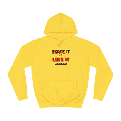 Skate It or Love It Unisex Hoodie