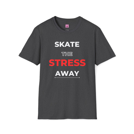 Skate The Stress Away Unisex T-Shirt