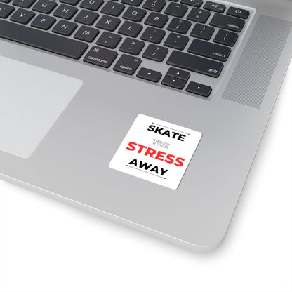 Skate the Stress Away Sticker