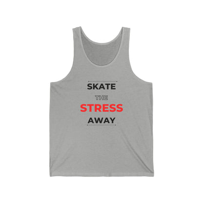 Skate the Stress Away Unisex Tank