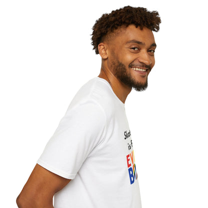 Skating is For Everybody Unisex T-Shirt