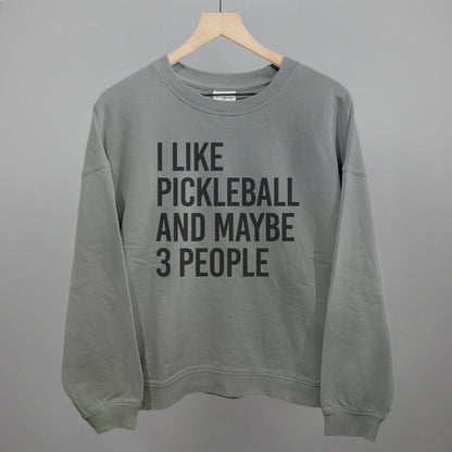 I Like Pickleball And Maybe 3 People
