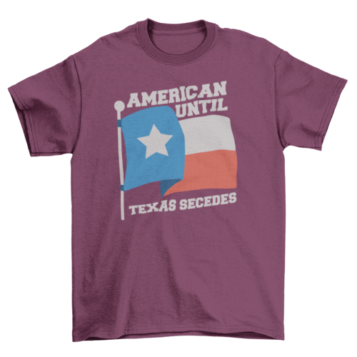 American until Texas secedes patriotic t-shirt design