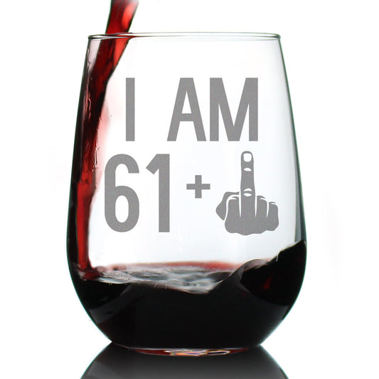 61 + 1 Middle Finger - 62nd Birthday Stemless Wine Glass for Women & Men - Cute Funny Wine Gift Idea - Unique Personalized Bday Glasses for Best Friend Turning 62 - Drinking Party Decoration