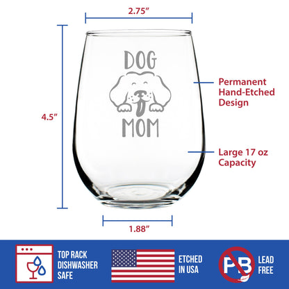 Dog Mom - Stemless Wine Glass - Cute Dog Lover Gifts for Women - Large 17 Ounce