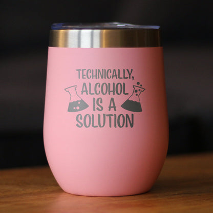 Alcohol is a Solution - Wine Tumbler