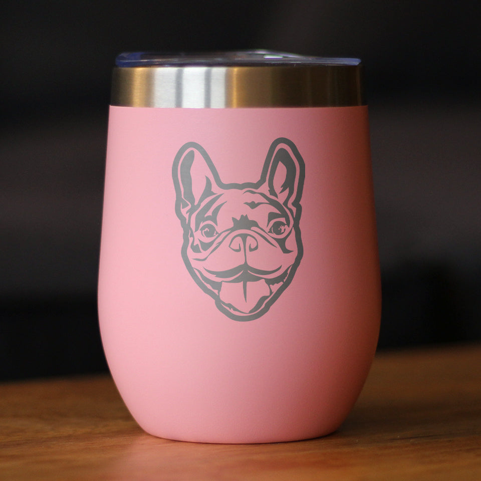 Happy Frenchie - Wine Tumbler Glass with Sliding Lid - Stainless Steel Insulated Mug - Unique French Bulldog Dog Gifts for Women & Men