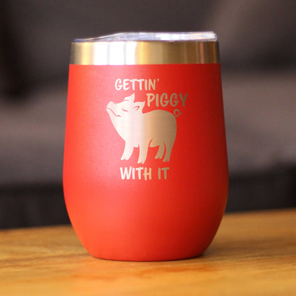 Gettin Piggy - Wine Tumbler Glass with Sliding Lid - Stainless Steel Insulated Mug - Cute Pig Decor Gifts