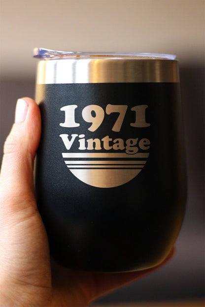 Vintage 1971 - Insulated Wine Tumbler Glass with Sliding Lid - Cute Funny 54th Birthday Gift for Women or Men Turning 54