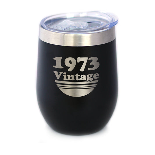 Vintage 1973 - Insulated Wine Tumbler - 52nd Birthday Stemless Wine Glass Gifts for Women & Men Turning 52