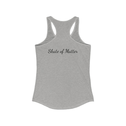 Women's Colorful Skate Like Nobody's Watching Racerback Tank