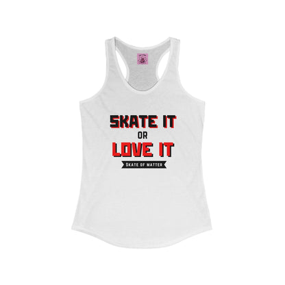 Women's Skate It Or Love It Racerback Tank
