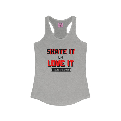 Women's Skate It Or Love It Racerback Tank