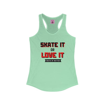 Women's Skate It Or Love It Racerback Tank