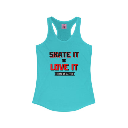 Women's Skate It Or Love It Racerback Tank