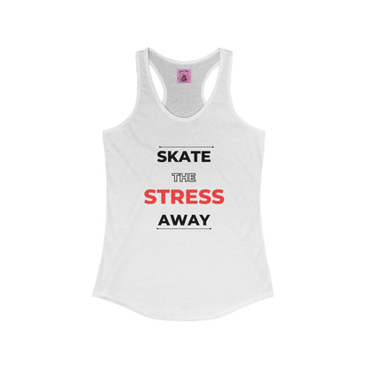 Women's Skate the Stress Away Racerback Tank