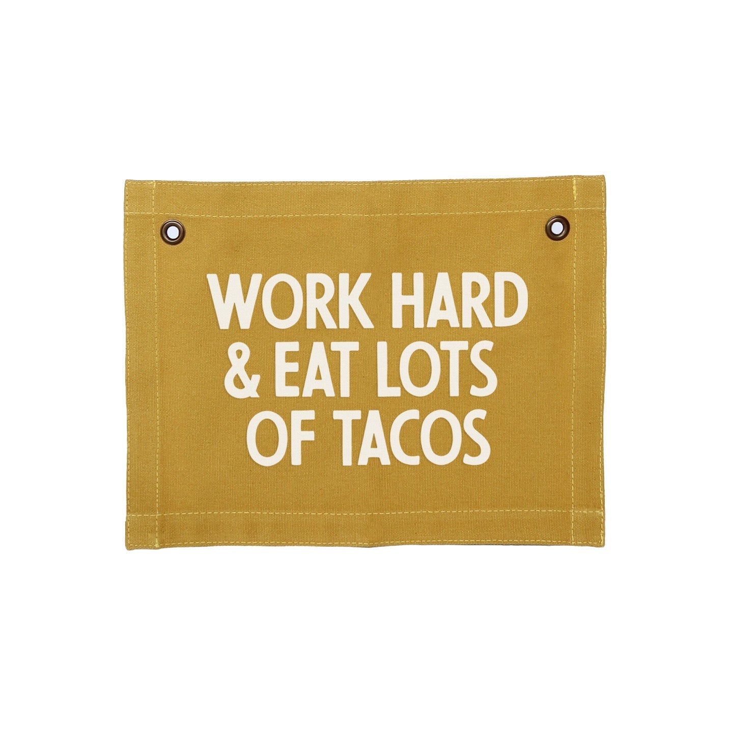 Work Hard & Eat Lots Of Tacos Small Canvas Flag