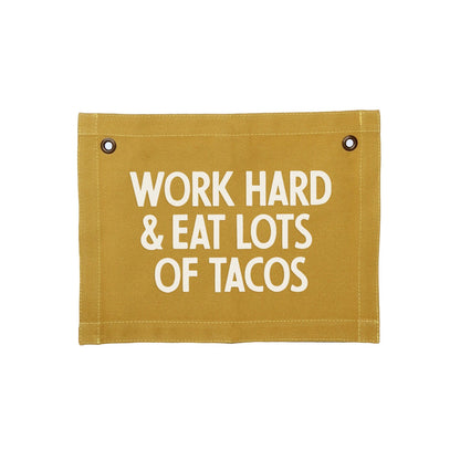 Work Hard & Eat Lots Of Tacos Small Canvas Flag