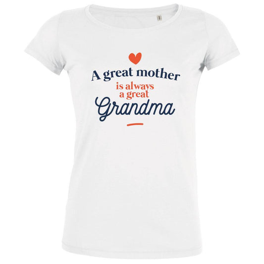 A Great Mother Is Always A Great Grandma Women's Organic Tee