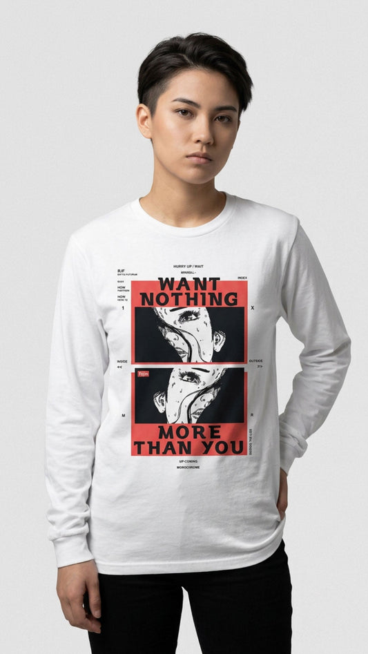 Nothing More Long Sleeve T-Shirt