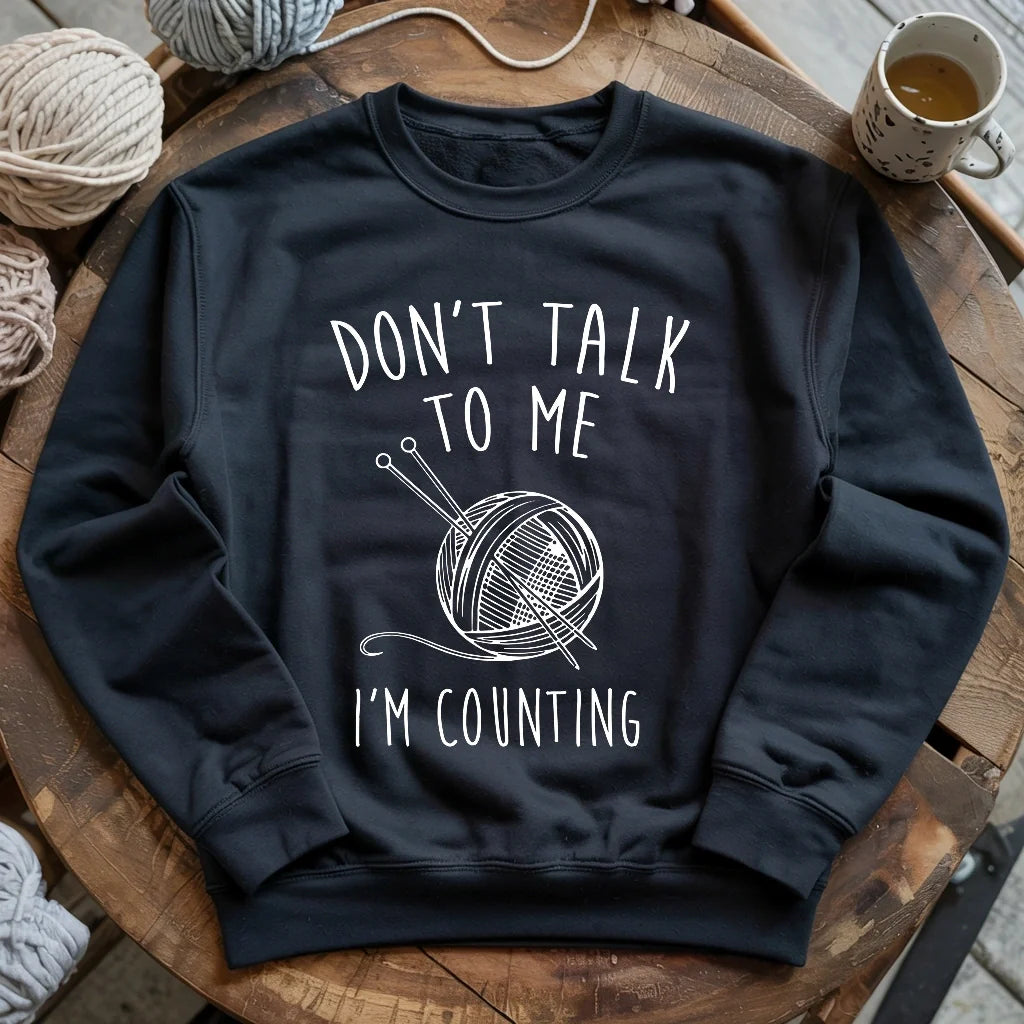Don't Talk Sweatshirt