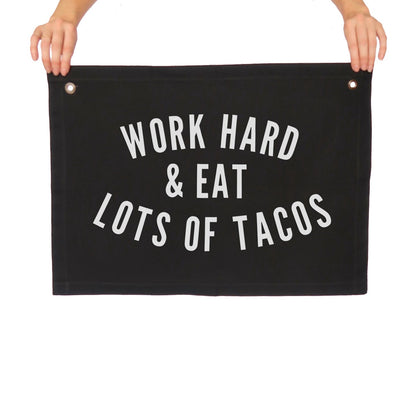 Work Hard & Eat Lots of Tacos Large Canvas Flag