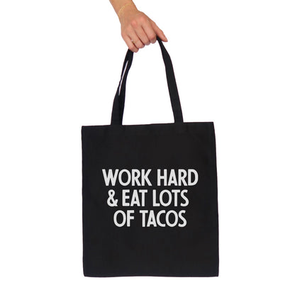 Work Hard & Eat Tacos Tote Bag