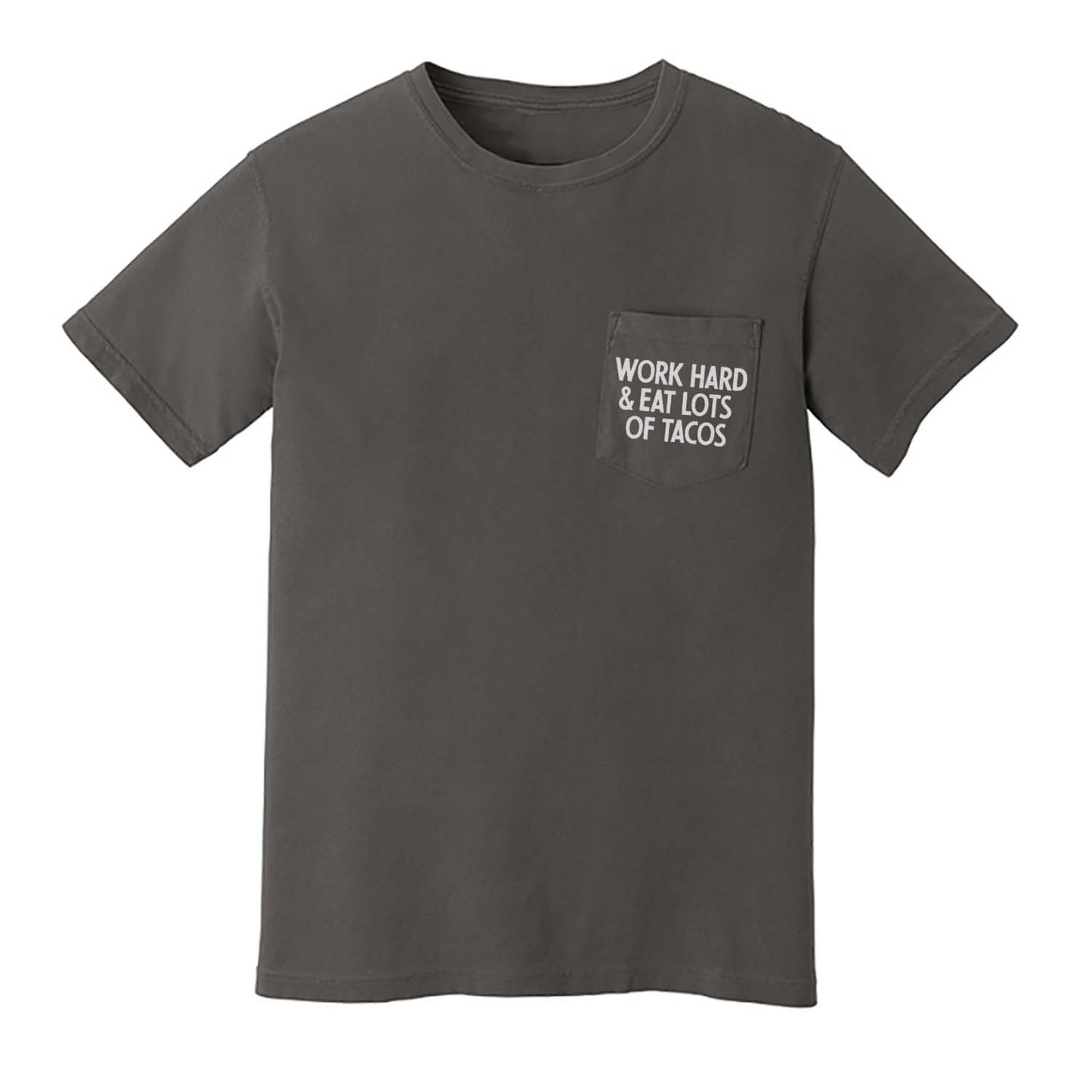 Work Hard & Eat Lots of Tacos Pocket Tee
