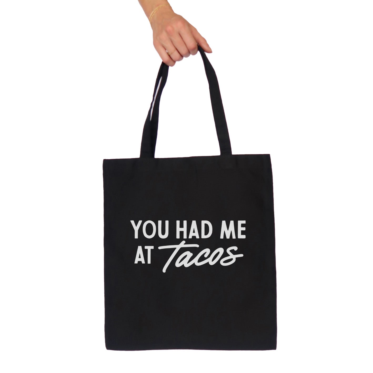 You Had Me At Tacos Tote Bag