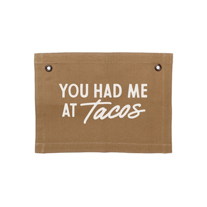You Had Me At Tacos Small Canvas Flag
