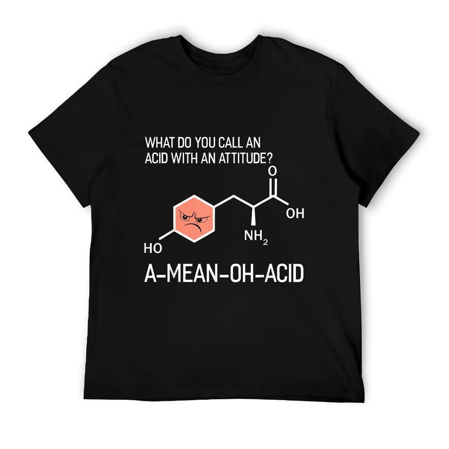 Humor Nerdy Chemistry Gifts-Amino Acid for Women Men T-Shirt