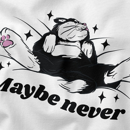 Maybe Never Hoodie