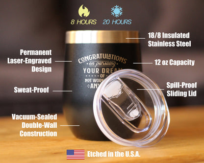 Congratulations on Pursuing Your Dream - Wine Tumbler with Sliding Lid - Cute Funny Boss of Coworker Leaving Gift