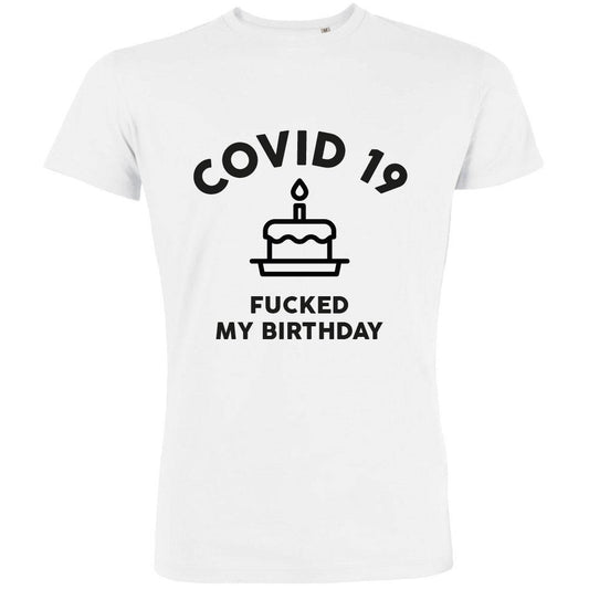 Covid 19 Fucked My Birthday Men's Organic Tee