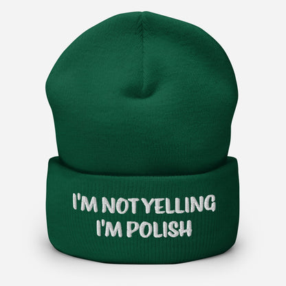 I'm Not Yelling I'm Polish Cuffed Beanie