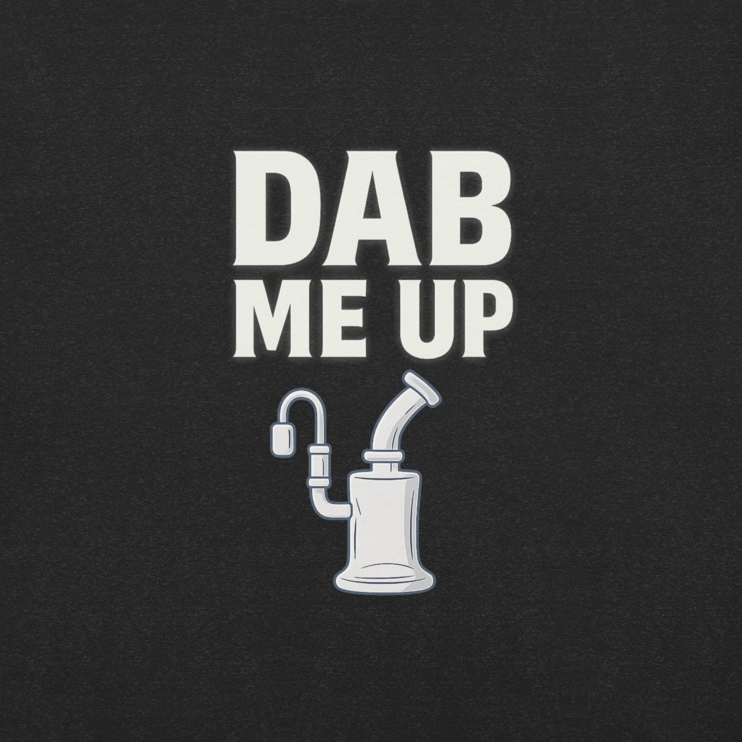 Dab Me Up! Unisex t-shirt