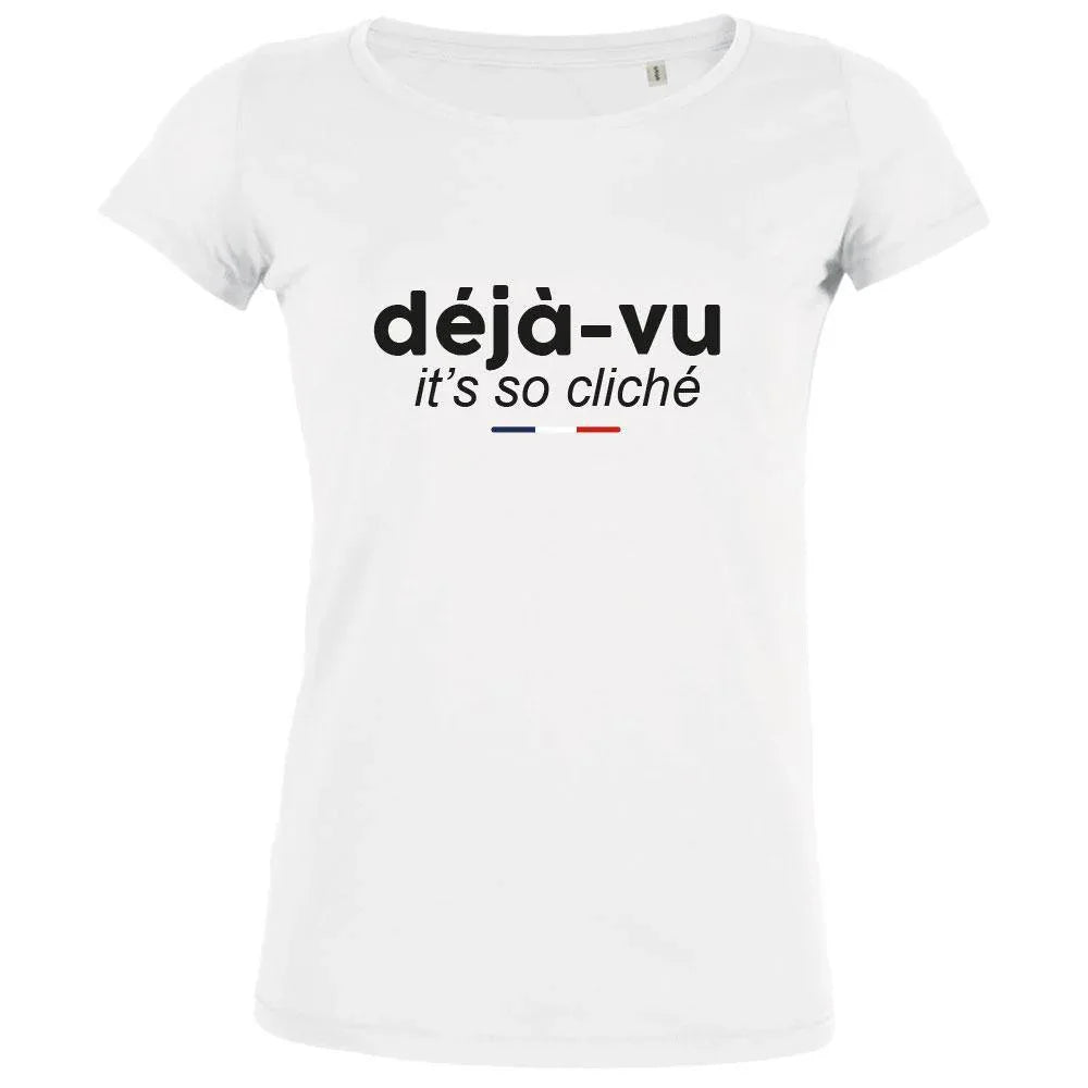 Déjà Vu, It's So Cliché Women's Organic Tee