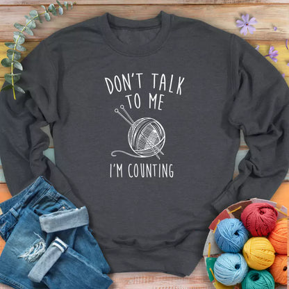 Don't Talk Sweatshirt