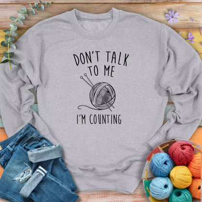Don't Talk Sweatshirt