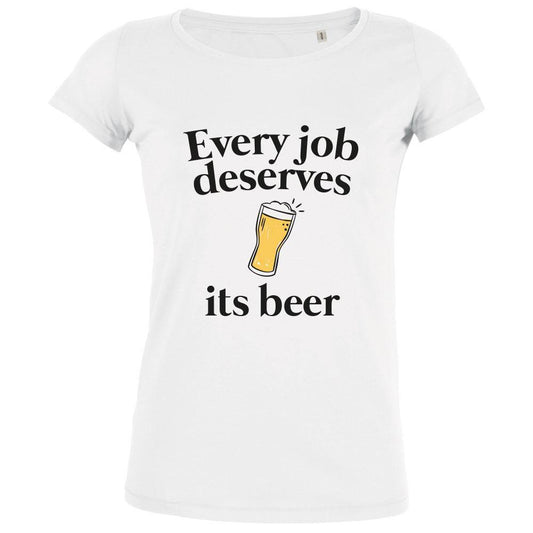 Every Job Deserves Its Beer Women's Organic Tee