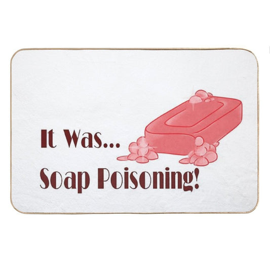 Soap Poisoning Bath Mat